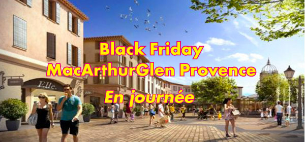 Black friday McArthurGlen Provence   en Journée
